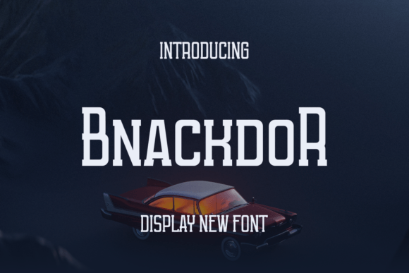 Bnackdor: A Modern Display Font for Campaign Creatives