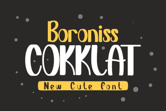 Boroniss Cokklat: A Playful Font for Your Brand