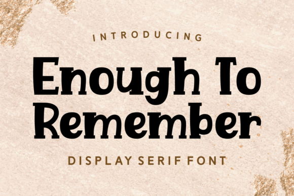 Enough to Remember Font for Editorial Design