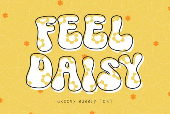 Feel Daisy: A Groovy Display Font for Creative Branding