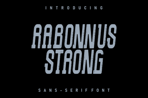 Rabonnus Strong: A Bold Display Font for Editorial Projects